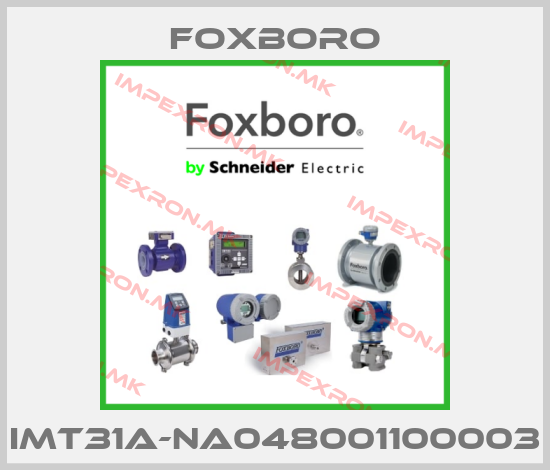 Foxboro-IMT31A-NA048001100003price