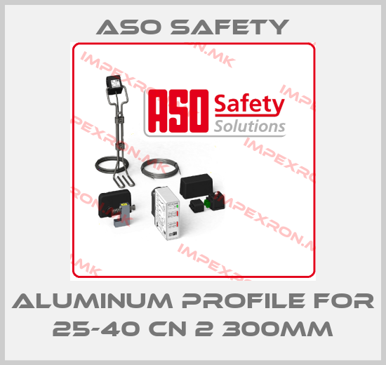 ASO SAFETY-aluminum profile for 25-40 CN 2 300mmprice