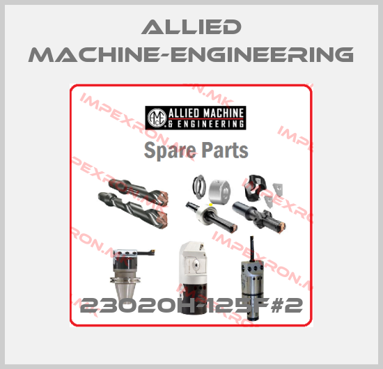 Allied Machine-Engineering-23020H-125F#2price