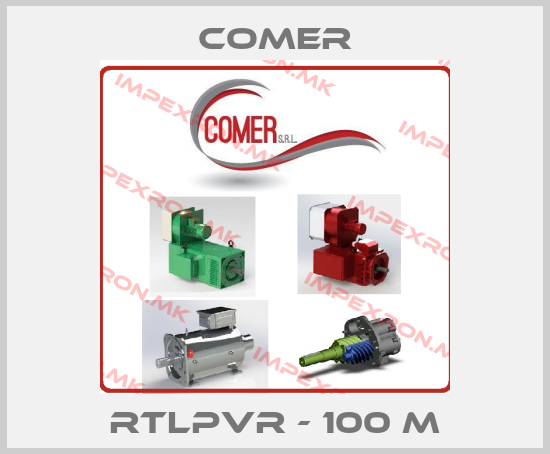 Comer-RTLPVR - 100 Mprice