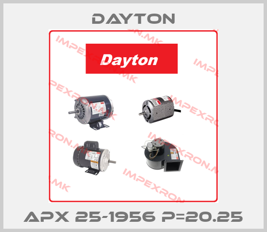 DAYTON-APX 25-1956 P=20.25price