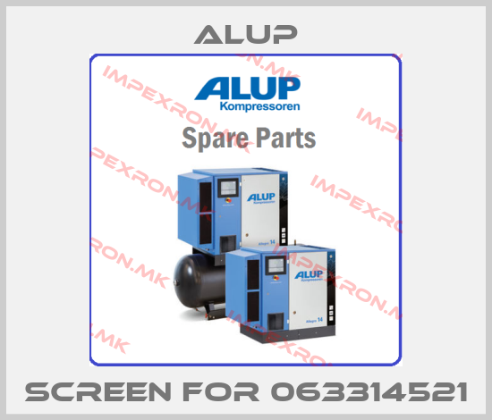 Alup-screen for 063314521price