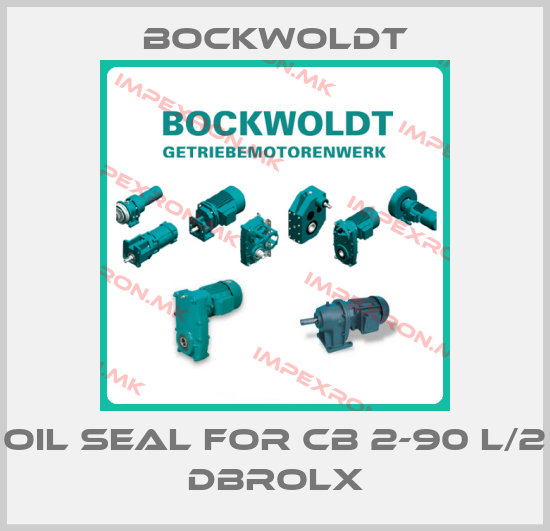 Bockwoldt-Oil Seal for CB 2-90 L/2 DBroLxprice
