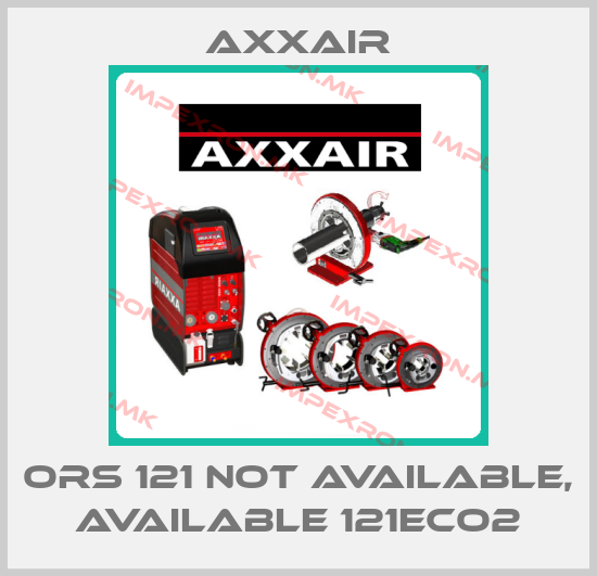 Axxair-ORS 121 not available, available 121ECO2price