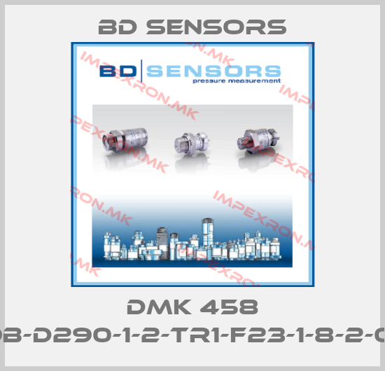 Bd Sensors-DMK 458 59B-D290-1-2-TR1-F23-1-8-2-010price