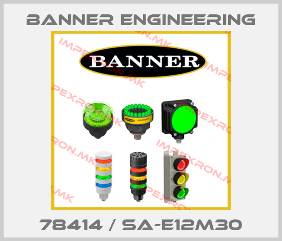 Banner Engineering-78414 / SA-E12M30price