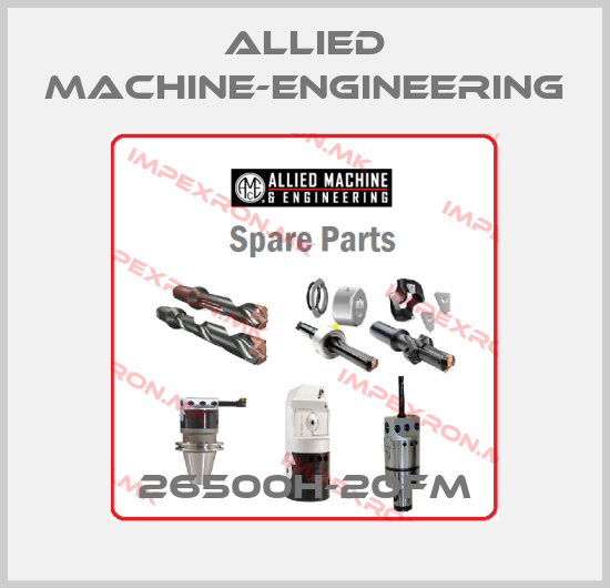 Allied Machine-Engineering-26500H-20FMprice