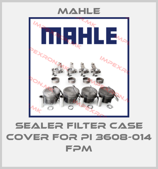 MAHLE-Sealer Filter Case Cover For PI 3608-014 FPMprice