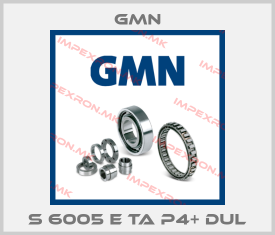 Gmn-S 6005 E TA P4+ DULprice