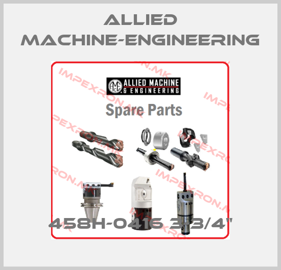 Allied Machine-Engineering-458H-0416 3-3/4"price