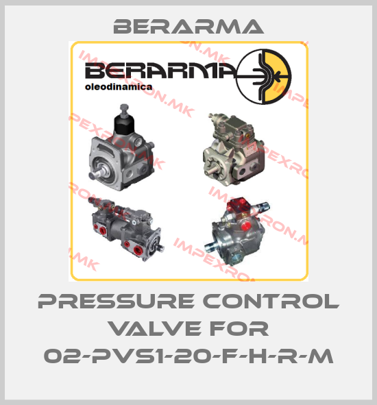 Berarma-Pressure control valve for 02-PVS1-20-F-H-R-Mprice