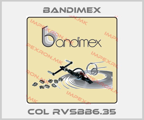 Bandimex-COL RVSBB6.35price