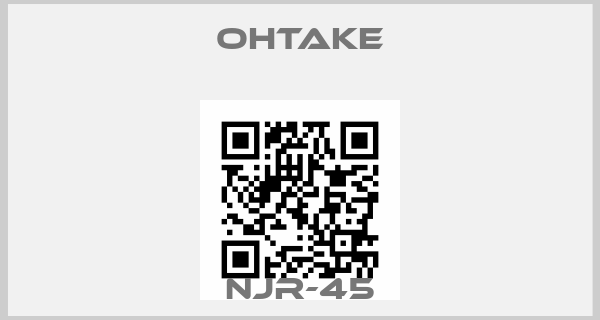 OHTAKE-NJR-45price