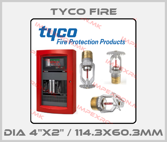 Tyco Fire-DIA 4"x2" / 114.3x60.3mmprice