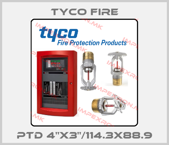 Tyco Fire-PTD 4"x3"/114.3x88.9price