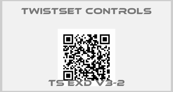 Twistset Controls-TS EXD V3-2price