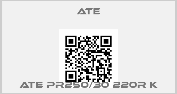 Ate-ATE PR250/30 220R Kprice