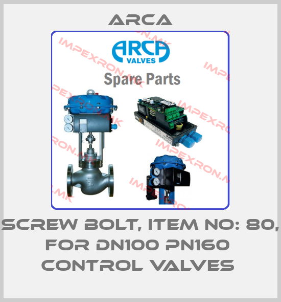 ARCA-SCREW BOLT, ITEM NO: 80, FOR DN100 PN160  CONTROL VALVES price