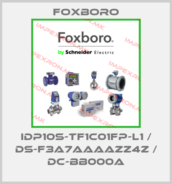 Foxboro-IDP10S-TF1C01FP-L1 / DS-F3A7AAAAZZ4Z / DC-BB000Aprice