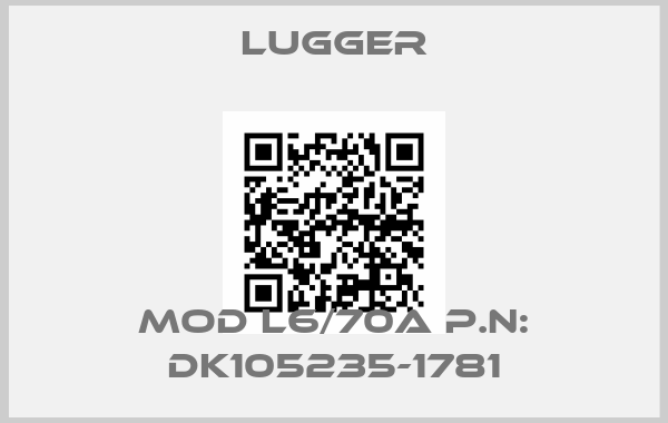 Lugger-MOD L6/70A P.N: DK105235-1781price