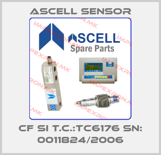 Ascell Sensor-CF SI T.C.:TC6176 SN: 0011824/2006price