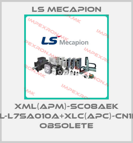 LS Mecapion-XML(APM)-SC08AEK +XDL-L7SA010A+XLC(APC)-CN1NNA   OBSOLETEprice