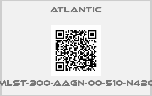 Atlantic-   MLST-300-AAGN-00-510-N420price