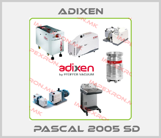 Adixen- 	  Pascal 2005 SDprice