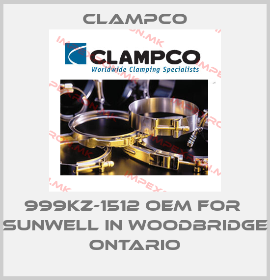 Clampco-999KZ-1512 OEM for  Sunwell in Woodbridge Ontarioprice