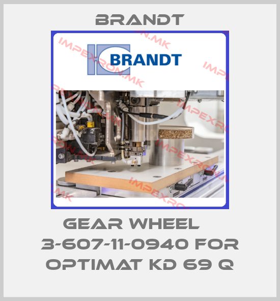 Brandt-gear wheel Н 3-607-11-0940 for optimat KD 69 Qprice