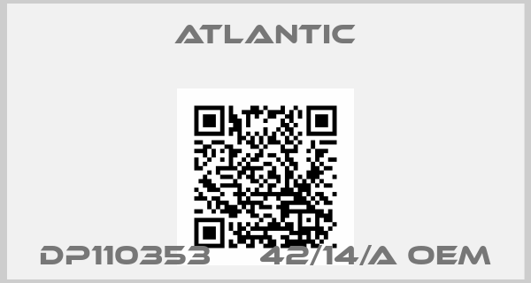Atlantic-DP110353     42/14/A OEMprice