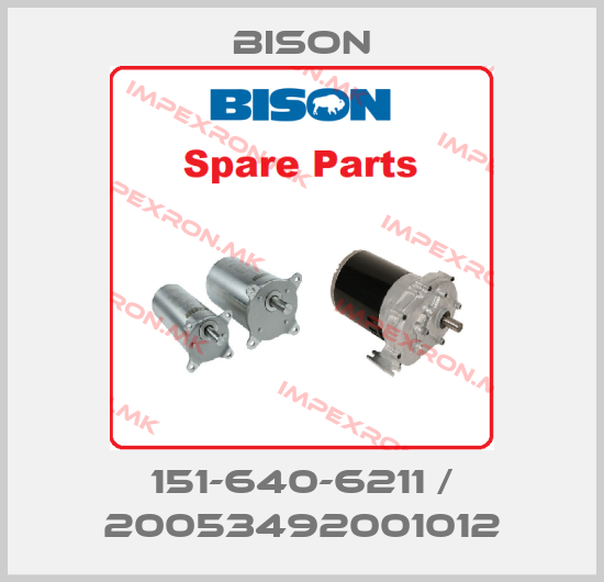BISON-151-640-6211 / 20053492001012price