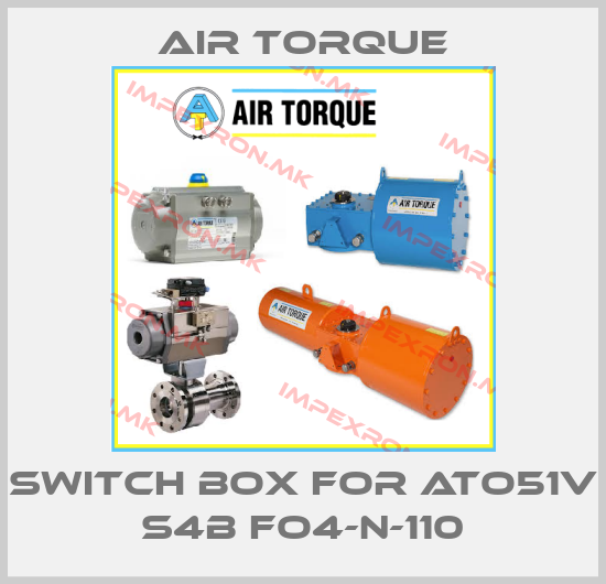 Air Torque-Switch box for ATO51V S4B Fo4-N-110price