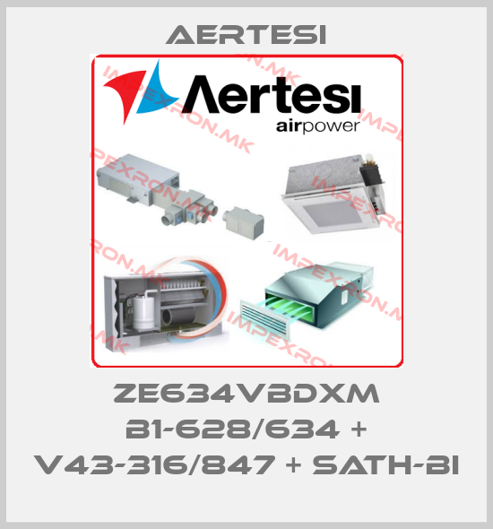 Aertesi-ZE634VBDXM B1-628/634 + V43-316/847 + SATH-BIprice