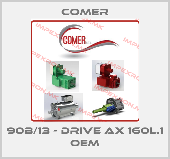 Comer-90B/13 - DRIVE AX 160L.1 OEMprice