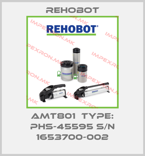 Rehobot-AMT801  TYPE: PHS-45595 S/N 1653700-002price