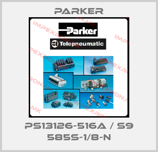 Parker-PS13126-516A / S9 585S-1/8-Nprice