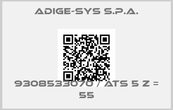ADIGE-SYS S.P.A.-9308533070 / ATS 5 Z = 55price