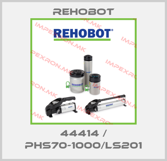 Rehobot-44414 / PHS70-1000/LS201price