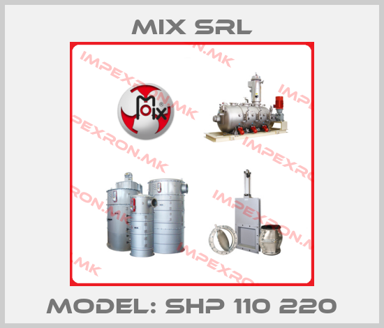 MIX Srl-Model: SHP 110 220price