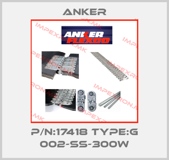 Anker-P/N:17418 Type:G 002-SS-300Wprice