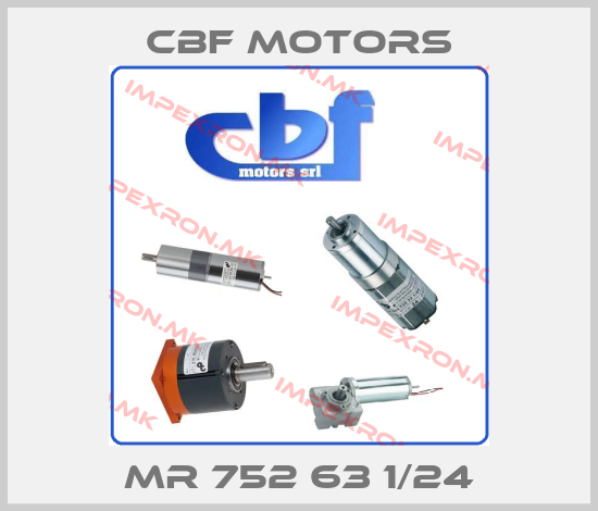 Cbf Motors-MR 752 63 1/24price
