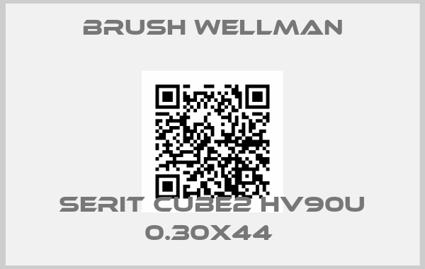 Brush Wellman-SERIT CUBE2 HV90U 0.30X44 price