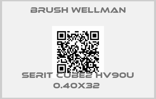 Brush Wellman-SERIT CUBE2 HV90U 0.40X32 price