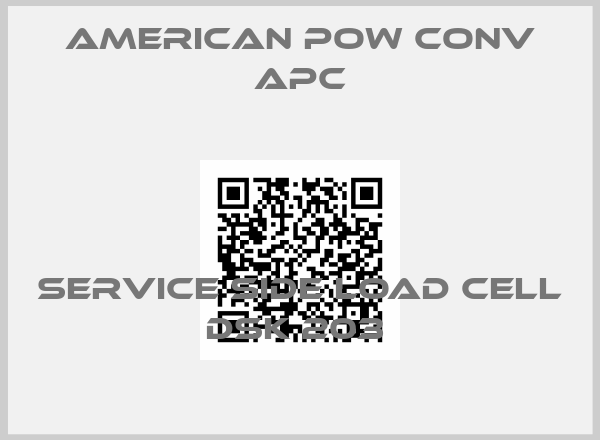 American Pow Conv APC-SERVICE SIDE LOAD CELL DSK 203 price