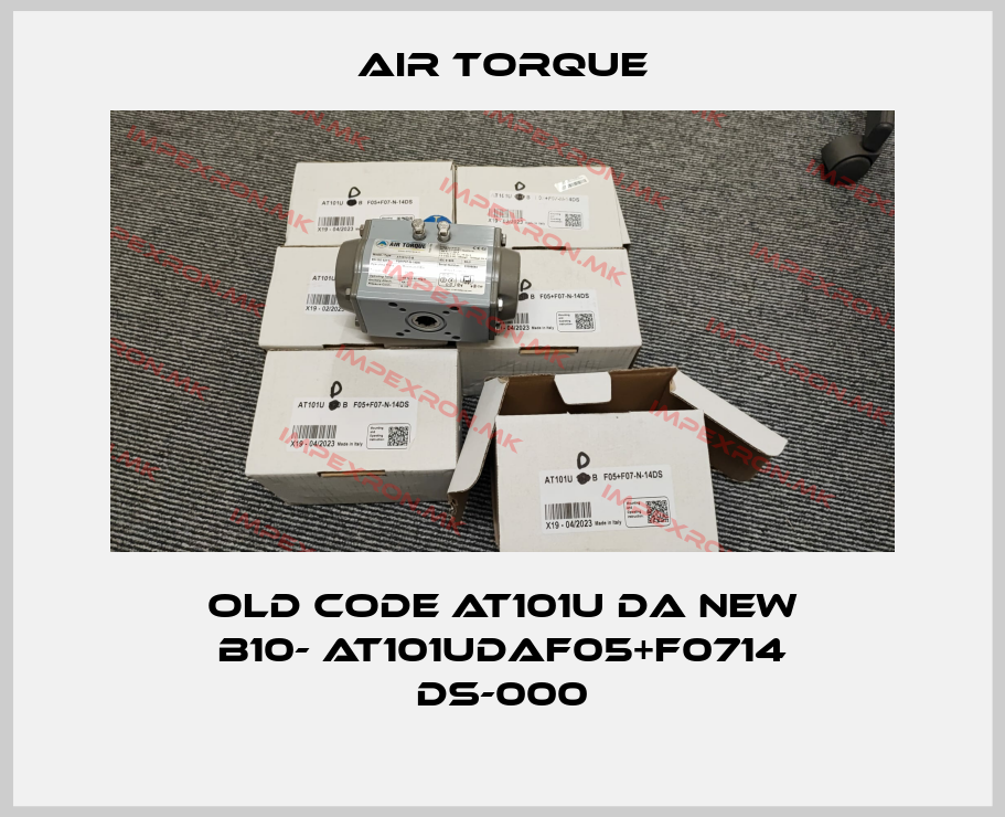 Air Torque-old code AT101U DA new B10- AT101UDAF05+F0714 DS-000price