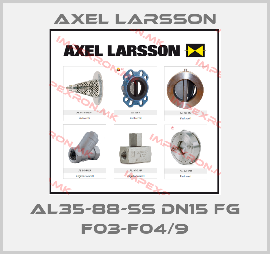 AXEL LARSSON-AL35-88-SS DN15 FG F03-F04/9price