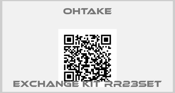 OHTAKE-Exchange kit RR23SETprice