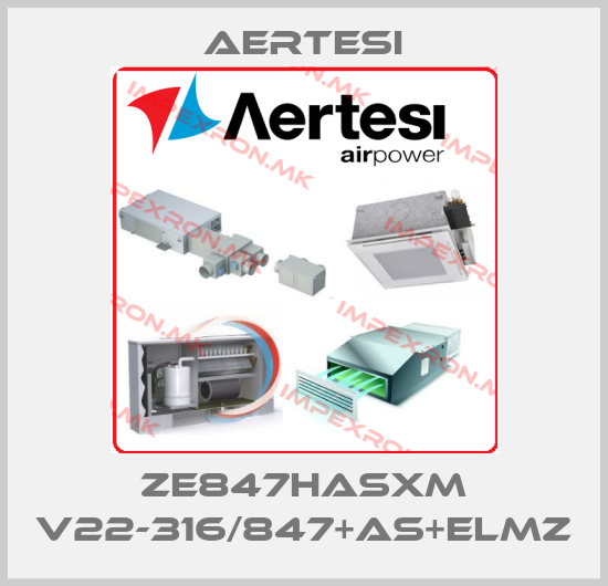 Aertesi-ZE847HASXM V22-316/847+AS+ELMZprice