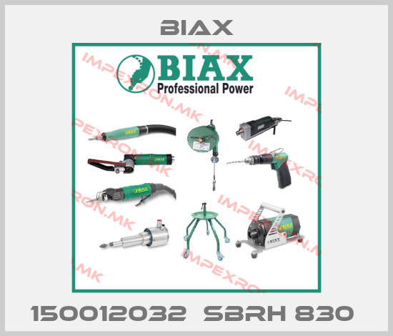 Biax-150012032  SBRH 830 price